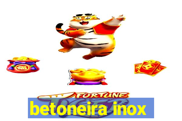 betoneira inox